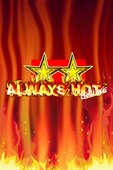 Демо версия игры Always Hot Deluxe | VAVADA BY 