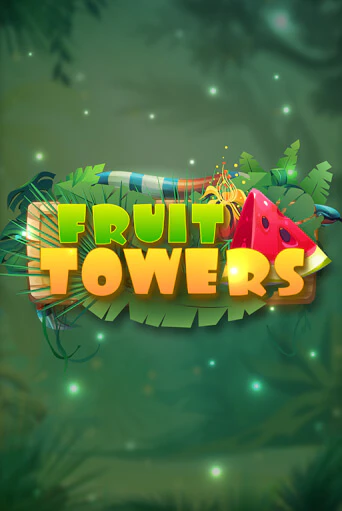 Демо версия игры  Fruit Towers | VAVADA BY 