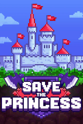 Демо версия игры Save the Princess | VAVADA BY 